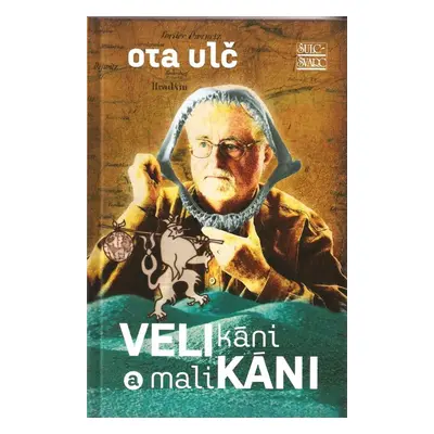 Velikáni a malikáni - Ota Ulč (2012, Šulc - Švarc)