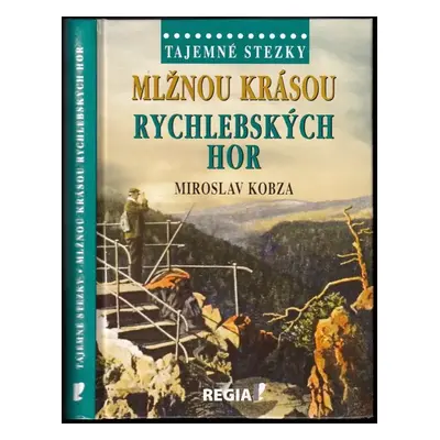 Mlžnou krásou Rychlebských hor - Miroslav Kobza (2020, Regia)