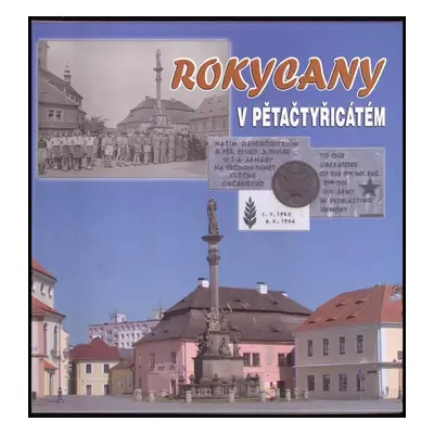 Rokycany v pětačtyřicátém (2010, Baron)