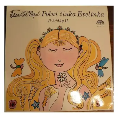 Polní Žínka Evelínka : Supralong Vinyl - František Nepil (1977, Supraphon)