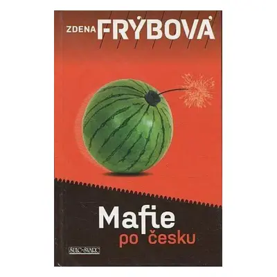 Mafie po česku, aneb, Jeden den Bohuslava Panenky - Zdena Frýbová (2012, Šulc - Švarc)