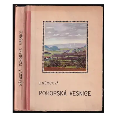 Pohorská vesnice : povídka ze života lidu venkovského ; Karla : obrázek z okolí domažlického - B