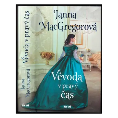 Vévoda v pravý čas - Janna MacGregor (2022, Ikar)