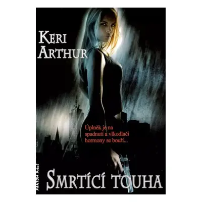 Smrtící touha - Keri Arthur (2019, Fantom Print)