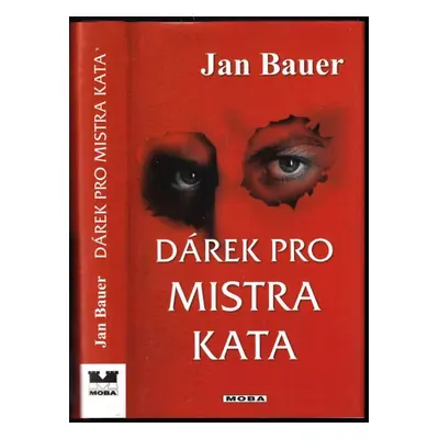 Dárek pro mistra kata : detektivní román z doby vlády Václava IV - Jan Bauer (2011, MOBA)