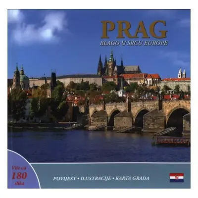 Prag : blago u srcu Europe - Ivan Henn (2015, Daniel Pinta)