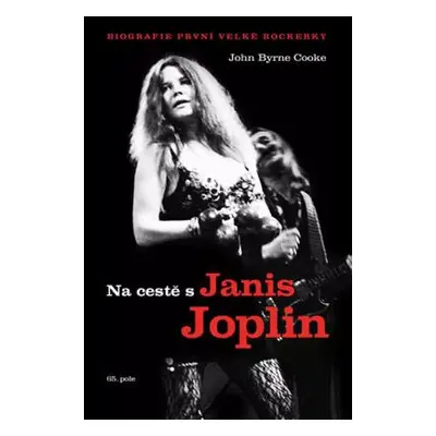 Na cestě s Janis Joplin - John Byrne Cooke (2016, Smart Press)