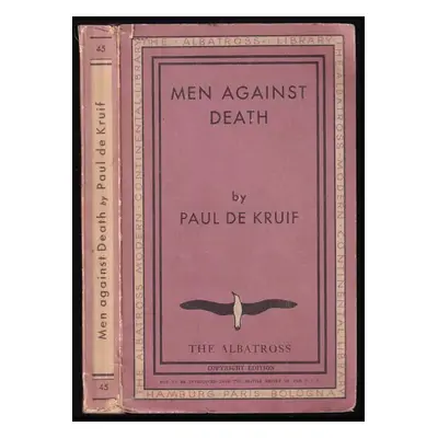 Men against death - Paul De Kruif (1932, The Albatross)