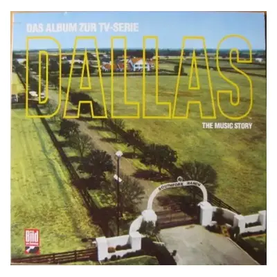 Dallas (The Music Story) (Das Album Zur TV-Serie) - Various (1985, Warner Bros. Records)