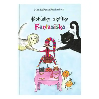 Pohádky skřítka Fantazíška - Monika Procházková (2021, Klika)