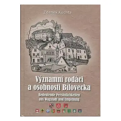 Významní rodáci a osobnosti Bílovecka - Zdeněk Kuchta (2009, Město Bílovec)