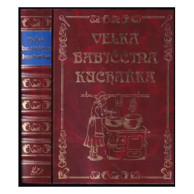 Velká babiččina kuchařka - Jana Horecká (2003, Knižní expres)