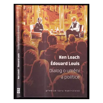 Dialog o umění a politice - Édouard Louis, Ken Loach (2024, Paseka)