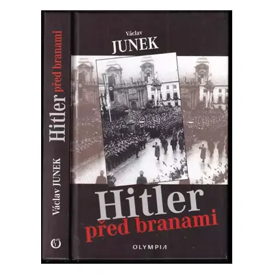 Hitler před branami : literární dokument o povstání Němců v Čechách a na Moravě v roce 1938 a o 