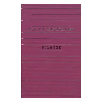 Miláček - Guy de Maupassant (2022, Odeon)