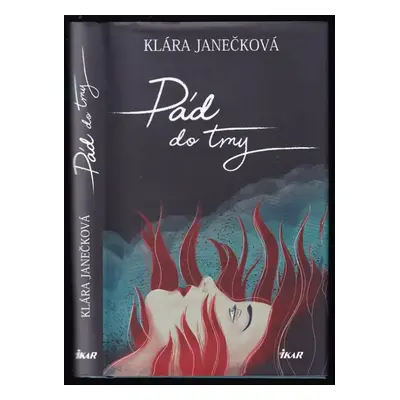 Pád do tmy - Klára Janečková (2018, Ikar)