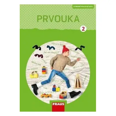 Prvouka : vzdělávací oblast Člověk a jeho svět : hybridní pracovní sešit pro 2. ročník základní 