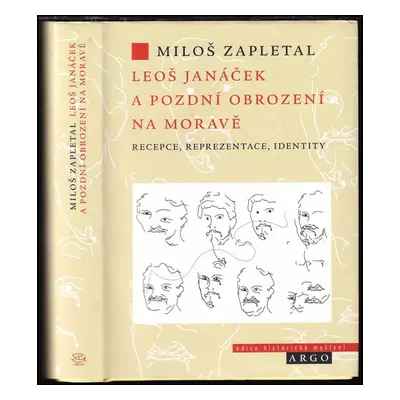 Leoš Janáček a pozdní obrození na Moravě : recepce, reprezentace, identity - Miloš Zapletal (202