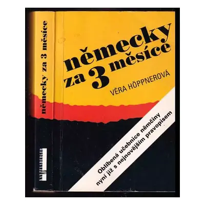 Německy za 3 měsíce : kurs pro samouky - Věra Höppnerová (2001, Jan Kanzelsberger)