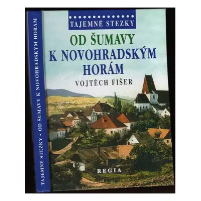 Od Šumavy k Novohradským horám - Vojtěch Fišer (2008, Regia)