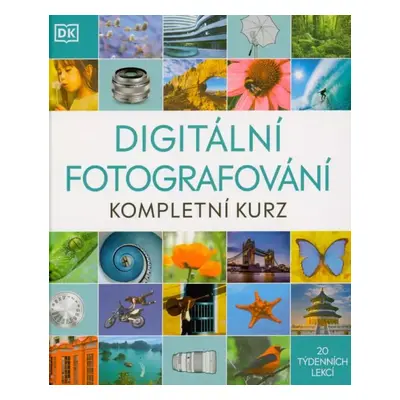 Digitální fotografování : kompletní kurz (2022, Slovart)