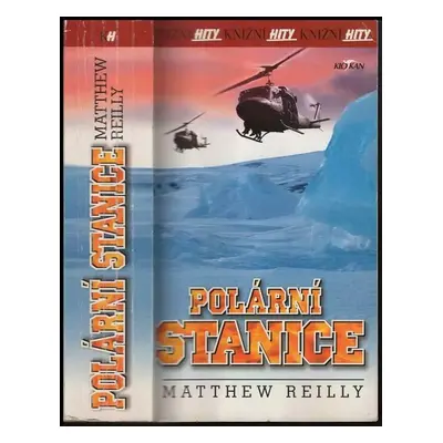 Polární stanice - Matthew Reilly (2001, Alpress)