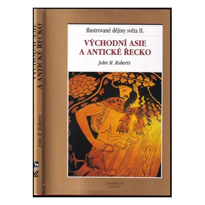 Východní Asie a antické Řecko : 2. díl - John Maddox Roberts (1999, Knižní klub)