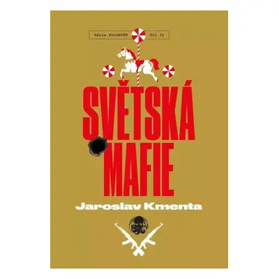 Série Polosvět : Světská mafie - Díl II - Jaroslav Kmenta (2023, Kmenta Book)