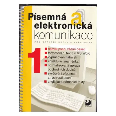 Písemná elektronická komunikace : pro střední školy a veřejnost - 1 - Olga Kuldová, Jiří Kroužek