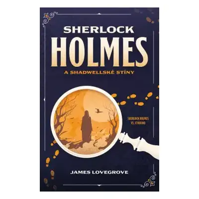 Sherlock Holmes a shadwellské stíny - James Lovegrove (2023, Dobrovský s.r.o)