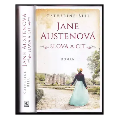 Jane Austenová : slova a cit - Catherine Bell (2023, Dobrovský s.r.o)