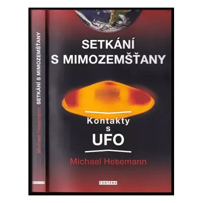 Setkání s mimozemšťany : kontakty s UFO - Michael Hesemann (2017, Fontána)