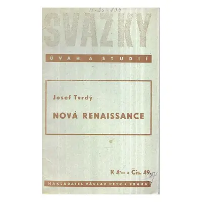 Nová renaissance - Josef Tvrdý (1941, Václav Petr)