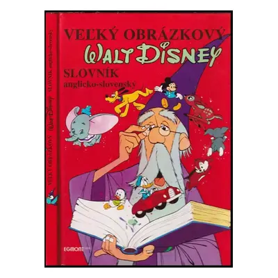 Veĺký obrázkový slovník anglicko-slovenský - Walt Disney, Zuzana Bohušová (1992, Egmont ČSFR)