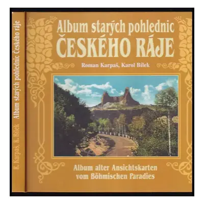 Album starých pohlednic Českého ráje : Album alter Ansichtskarten von Böhmischen Paradies - Roma