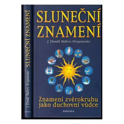 Sluneční znamení jako duchovní vůdce - J. Donald Walters (2003, Fontána)