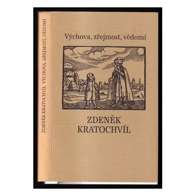 Výchova, zřejmost, vědomí - Zdeněk Kratochvíl (1995, Herrmann & synové)