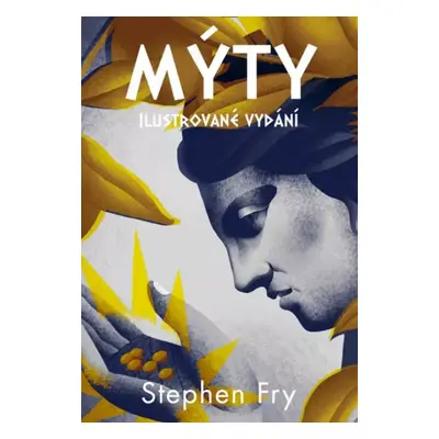 Mýty : ilustrované vydání - Stephen Fry (2023, Beta)