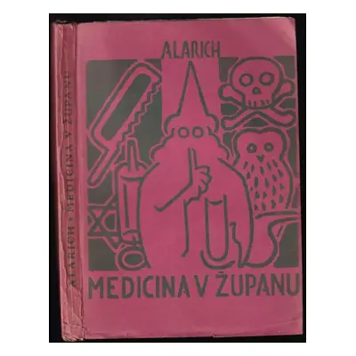 Medicina v županu - Alarich (1929, Pokrok)