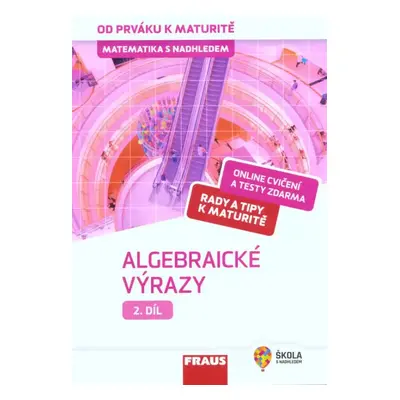 Matematika s nadhledem : od prváku k maturitě - 2. díl - Helena Binterová, Eduard Fuchs (2019, F