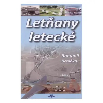 Letňany letecké - Bohumil Rosička (2021, Svět křídel)