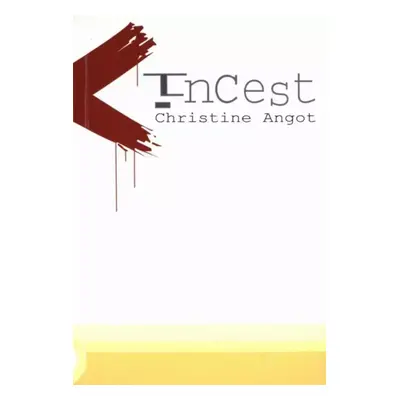 Incest - Christine Angot (2003, Pavel Mervart)