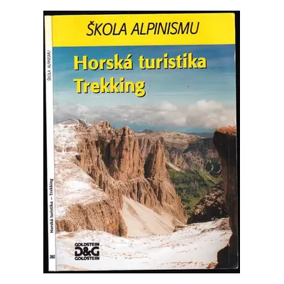 Horská turistika : Trekking - Karl Schrag (1997, Goldstein & Goldstein)