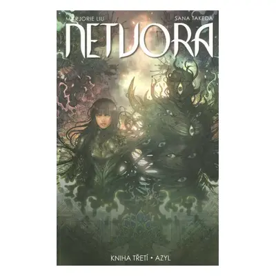 Netvora : Azyl - Kniha třetí - Marjorie M Liu (2019, Crew)