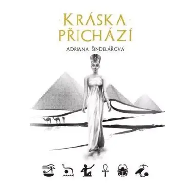 Kráska přichází - Adriana Šindelářová (2018, Renata Šindelářová - Literární strom)