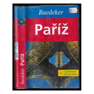 Paříž : [s podrobným plánem mĕsta] - Madeleine Reincke, Irene Antoni-Komar (2007, Karl Baedeker)