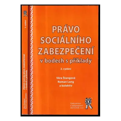 Právo sociálního zabezpečení v bodech s příklady - Věra Štangová, Roman Lang (2021, Vydavatelstv