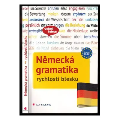 Německá gramatika : rychlostí blesku : úroveň A1-B2 - Sarah Fleer (2018, Grada)