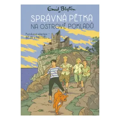 Správná pětka na ostrově pokladů : 1 - Enid Blyton, Béja (2023, Slovart)