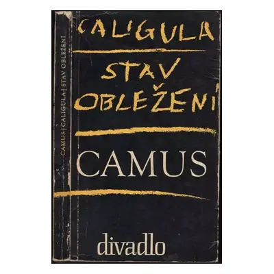 Caligula ; Stav obležení - Albert Camus (1965, Orbis)